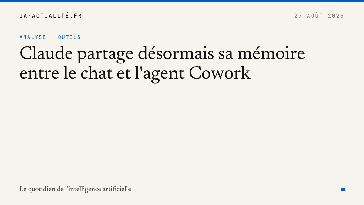 Claude partage désormais sa mémoire entre le chat et l'agent Cowork