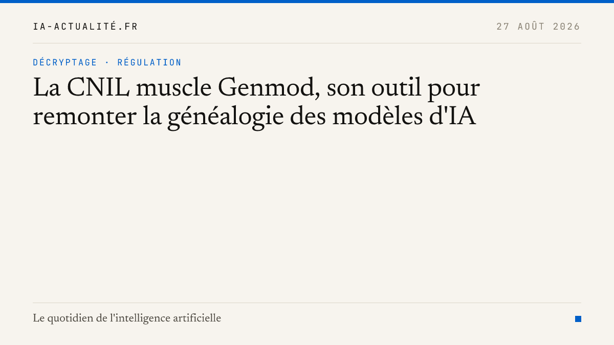 La CNIL muscle Genmod, son outil pour remonter la généalogie des modèles d'IA